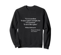 Shakespeare Shirt A Giant's Strength Citation Shakespeare Shirt Sweatshirt