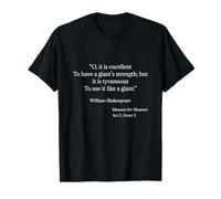 Shakespeare Shirt A Giant's Strength Citation Shakespeare Shirt T-Shirt