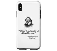 Shakespeare Shirt Citation - With Mirth and Laughter Coque pour iPhone XS Max