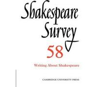 Shakespeare Survey Volume 58 Writing about Shakespeare - Cambridge University Press - Cambridge University Press - Livre en Anglais - Paperback Cambridge University PressCambridge University Press (Au