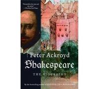 Shakespeare The Biography by Peter Ackroyd Peter Ackroyd (Auteur)