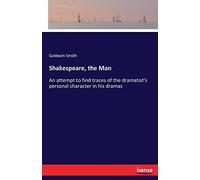 Shakespeare, The Man