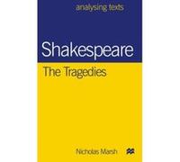 Shakespeare: The Tragedies (Analysing Texts) Marsh, Nicholas (Auteur)