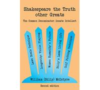 Shakespeare the Truth other Greats: The Common Denominator: Innate Intellect