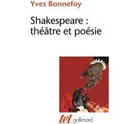 Shakespeare : théâtre et poésie Yves Bonnefoy (Auteur)