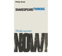 [ SHAKESPEARE THINKING BY DAVIS, PHILIP](AUTHOR)PAPERBACK