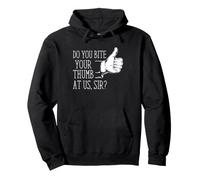 Shakespeare Thumb Bite Citation Roméo Juliette Insult Humour Sweat à Capuche