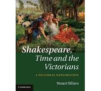 Shakespeare, Time And The Victorians