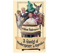 Shakespeare Tragedies (Romeo And Juliet, Hamlet, Macbeth, Othello, And King Lear)