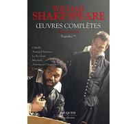 Shakespeare - Tragédies - T.2 - Edition Bilingue Français/An: Tragédies Volume 2 : Othello ; Timon D'athènes ; Le Roi Lear ; Macbeth ; Antoine Et Cléopâtre ; Coriolan