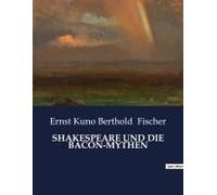 Shakespeare Und Die Bacon-Mythen