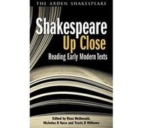 Shakespeare Up Close: Reading Early Modern Texts (Arden Shakespeare Library) Unknown (Auteur)