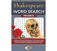 Shakespeare Word Search for Adults: Celebrate the World of Shakespeare with 60 Easy-to-Read Puzzles Featuring Famous Quotes, Invented Words, Love, Betrayal & Wisdom | Relaxing Brain Games for Focus