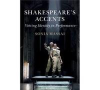 Shakespeares Accents by Sonia Kings College London Massai Sonia Kings College London Massai (Auteur)