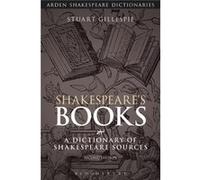 Shakespeare'S Books (Arden Shakespeare Dictionaries) (Paperback) Stuart Gillespie, (Auteur)