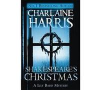 Shakespeare's Christmas: A Lily Bard Mystery Harris, Charlaine (Auteur)