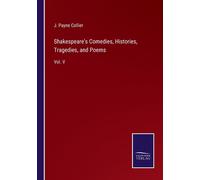 Shakespeare's Comedies, Histories, Tragedies, And Poems