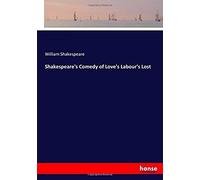 Shakespeare's Comedy Of Love's Labour's Lost