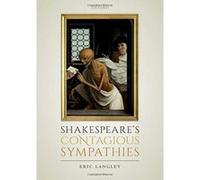 Shakespeare's Contagious Sympathies: Ill Communications - [Version Originale] Inconnu (Auteur)