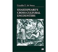 Shakespeares Cross Cultural Encounters Geraldo U. De Sousa (Auteur)