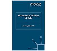 Shakespeare's Drama Of Exile