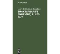 Shakespeare's Ende Gut, Alles Gut