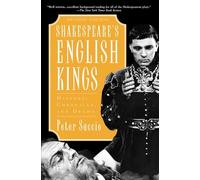 Shakespeare's English Kings Peter Saccio (Auteur)