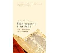Shakespeares First Folio Emma Fellow And Tutor In English Smith, University Of Oxford Hertford College (Auteur)