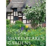 Shakespeares Gardens by Shakespeare Birthplace Trust Jackie Bennett (Auteur)