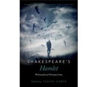 Shakespeares Hamlet Tzachi Professor Zamir, Hebrew University Of Jerusalem Department Of Philosophy And Department Of Comparative Literature (Auteur)
