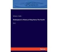 Shakespeare's History Of King Henry The Fourth