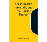 Shakespeare's Insomnia, And The Causes Thereof