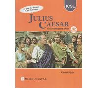 Shakespeare's Julius Caesar (A.W. Verity Edition) ICSE Shakespeare Series | Complete Text with Notes | As per the Latest ICSE Syllabus and Specimen Paper.