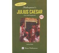 Shakespeare's Julius Caesar (A.W. Verity Edition) Text with Paraphrase | As per the Latest ICSE Syllabus and Specimen Paper.