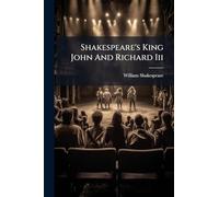Shakespeare's King John And Richard Iii