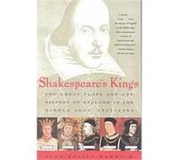 Shakespeare's Kings John Julius Norwich (Auteur)