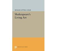 Shakespeare's Living Art