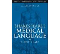 Shakespeare's Medical Language: A Dictionary