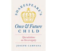 Shakespeare's Once And Future Child