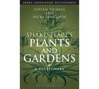 Shakespeare's Plants and Gardens: A Dictionary (Arden Shakespeare Dictionaries) - [Version Originale] Inconnu (Auteur)