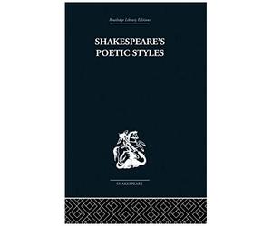 Shakespeare's Poetic Styles: Verse Into Drama