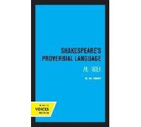 Shakespeare's Proverbial Language R. W. Dent (Auteur)