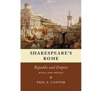 Shakespeares Rome Paul A Cantor, (Auteur)
