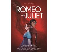 Shakespeare's Romeo and Juliet: A Graphic Novel