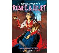 Shakespeare's Romeo and Juliet: The Manga Edition