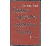 Shakespeares ruhelose Welt | Neil MacGregor Neil MacGregor (Auteur)