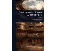 Shakespeare's Songs And Sonnets