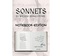 SHAKESPEARE'S SONNETS: Notebook Edition with all sonnets plus lined notebook pages for student, stage and classroom use (RIGHT-hand version)