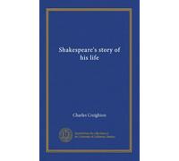 Shakespeare's story of his life