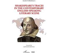 Shakespeare's traces in the contemporary English-speaking literary scene Elisa Tordella (Auteur)